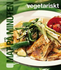 Mat p� minuten : vegetariskt (kartonnage)