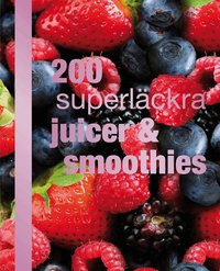 200 superl�ckra juicer och smoothies (kartonnage)