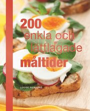 200 enkla och l�ttlagade m�ltider (inbunden)
