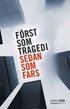 F�rst som tragedi sedan som fars