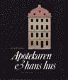Apotekaren och hans hus (inbunden)