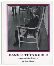 Vanvettets kurer - om schizofreni (inbunden)