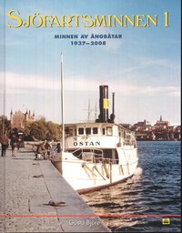 Sj�fartsminnen 1 : minnen av �ngb�tar 1937-2008 (inbunden)