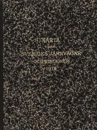 Karta �ver Sveriges J�rnv�gar och stationer 1914 (inbunden)