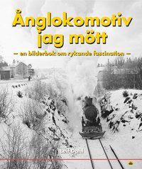�nglokomotiv jag m�tt : en bok om rykande fascination (inbunden)