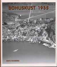 Bohuskust 1935 : flygfotografier och vykort (inbunden)