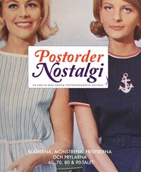 Postordernostalgi : en h�rlig resa genom postordermodets historia
