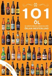 101 �l du m�ste dricka innan du d�r (inbunden)