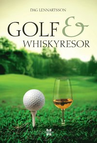 Golf- och whiskyresor (h�ftad)