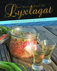 Lyxlagat sommarmat & snaps (inbunden)