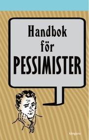 Handbok f�r pessimister (kartonnage)