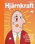 Hj�rnkraft : �vningar och tanken�tter som f�r dig att t�nka snabbare och minnas b�ttre