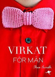 Virkat f�r m�n (inbunden)