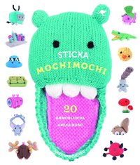 Sticka mochimochi : 20 annorlunda amigurumi (h�ftad)