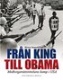 Fr�n King till Obama : medborgarr�ttsr�relsens kamp i USA