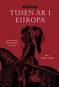 Tusen �r i Europa. Bd 1, 1000-1300 (h�ftad)