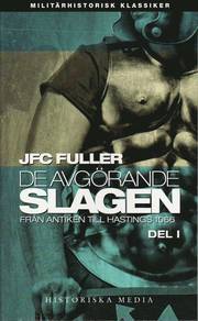 De avg�rande slagen. D. 1, Fr�n antiken till Hastings 1066 (pocket)