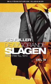 De avg�rande slagen. D. 3, Fr�n 1789 till 1870 (pocket)