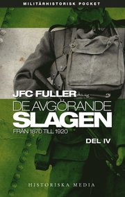 De avg�rande slagen. D. 4, Fr�n 1870 till 1920 (pocket)