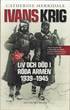 Ivans krig : liv och d�d i R�da arm�n 1939-1945