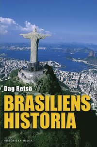 Brasiliens historia (inbunden)