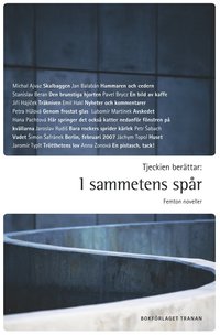 Tjeckien ber�ttar : i sammetens sp�r - femton  noveller (h�ftad)