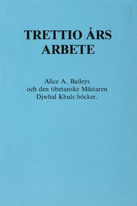 Trettio �rs arbete ()