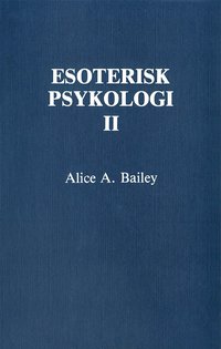 Esoterisk psykologi. 2
