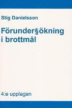 F�runders�kning i brottm�l : en handbok om r�tteg�ngsbalkens 23 kapitel och annan lagstiftning, s�rskilt f�runders�kningskung�relsen (h�ftad)
