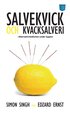 Salvekvick och kvacksalveri : alternativmedicinen under luppen