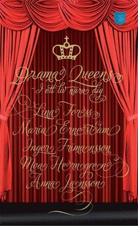 Drama Queens  : i ett liv n�ra dig (pocket)