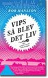 Vips s� blev det liv : eller en hyllning till bl�gr�nalgen