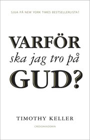 Varf�r ska jag tro p� Gud (inbunden)