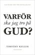 Varf�r ska jag tro p� Gud