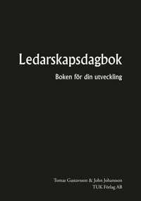 Ledarskapsdagbok : boken f�r din utveckling (inbunden)