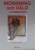 Mobbning och v�ld i verkligheten