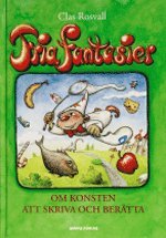 Fria fantasier : en inspirationsbok f�r l�rare, f�r�ldrar och barn (inbunden)