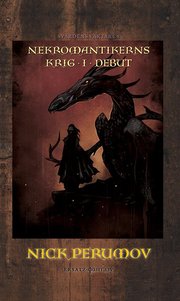 Nekromantikerns krig 1 : Debut (inbunden)