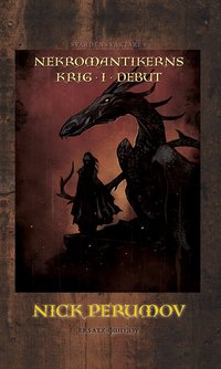 Nekromantikerns krig 1 : Debut (inbunden)