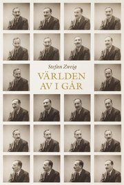 V�rlden av i g�r : en europ�s minnen (inbunden)