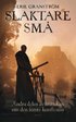 Slaktare sm�  : andra delen i kr�nikan om den femte konfluxen