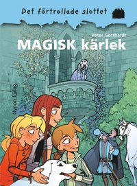 Magisk k�rlek (inbunden)