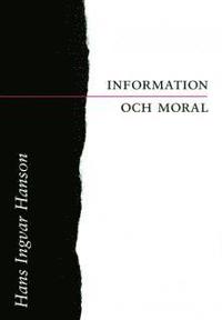 Information och moral (inbunden)