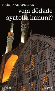 Vem d�dade ayatolla Kanuni? (pocket)