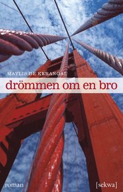 Dr�mmen om en bro (h�ftad)