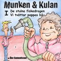 Munken & Kulan I, De stulna fiskedragen ; Vi tvttar pappas bil