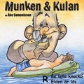 Munken & Kulan R, Be leta knacka ; Elden r ls