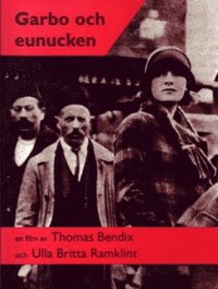 Garbo och eunucken (h�ftad)