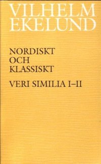 Nordiskt och klassiskt : Veri similia I-II (h�ftad)