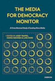 The media for democracy monitor : a cross national study of leading news media (inbunden)
